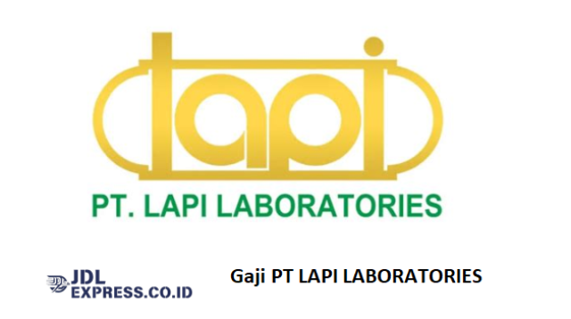 Gaji PT LAPI LABORATORIES
