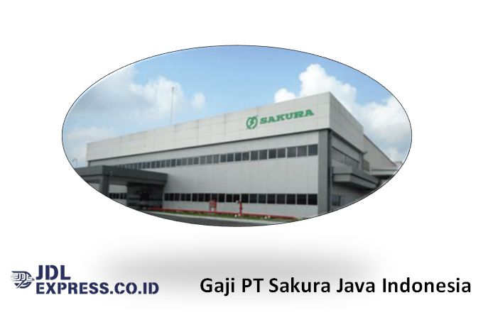Gaji PT Sakura Java Indonesia